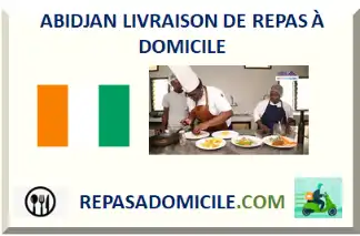ABIDJAN LIVRAISON DE REPAS À DOMICILE 2026