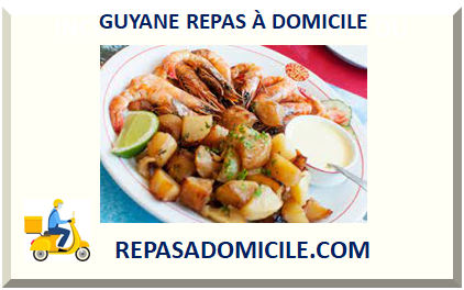 GUYANE REPAS À DOMICILE