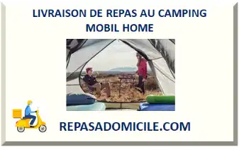 LIVRAISON DE REPAS AU CAMPING MOBIL HOME