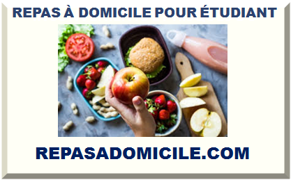 REPAS À DOMICILE POUR ÉTUDIANT