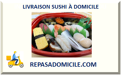 LIVRAISON SUSHI À DOMICILE