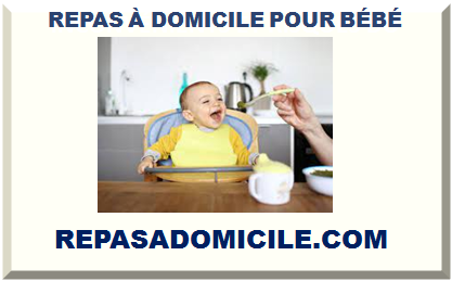 REPAS À DOMICILE POUR BÉBÉ