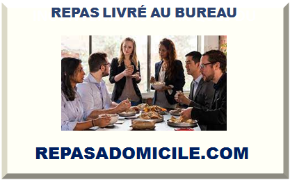 REPAS LIVRÉ AU BUREAU