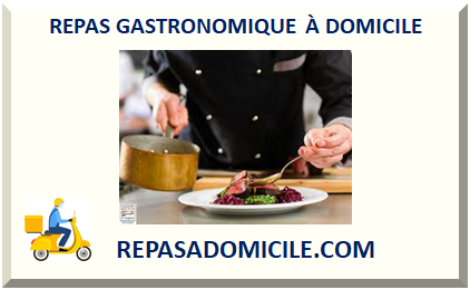 REPAS GASTRONOMIQUE À DOMICILE 2025