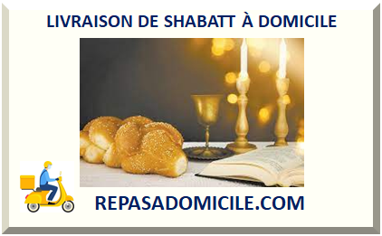 LIVRAISON DE SHABATT À DOMICILE